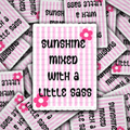 Sunshine mixed with a little sass sticker