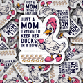 Just a mom trying to keep her ducks in a row sticker