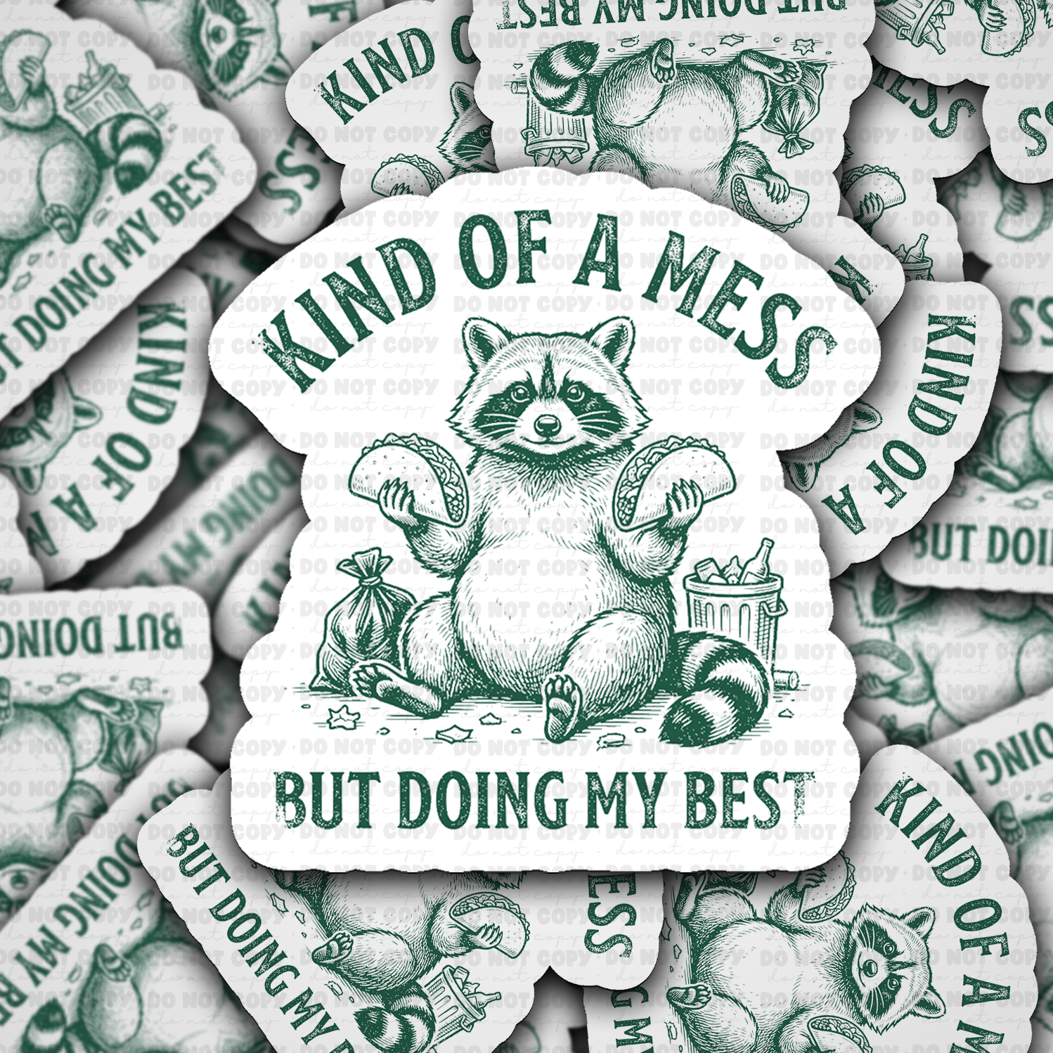 Kind of a Mess Raccoon Trash Panda sticker