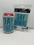 DAY DRINKING Neoprene Can Sleeve