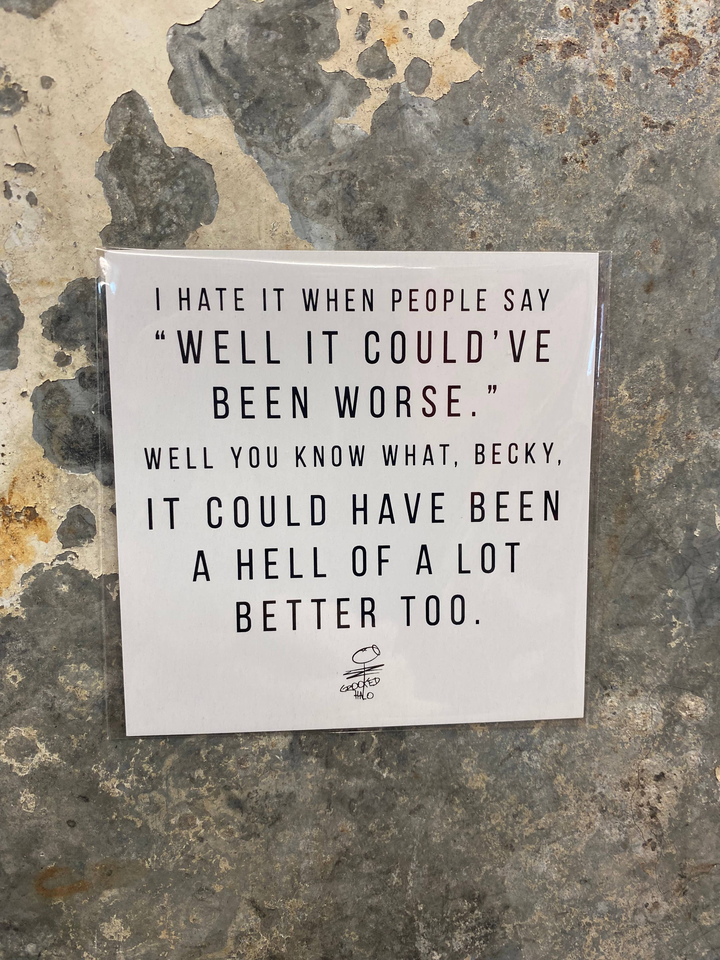 Could Have Been Worse Magnet