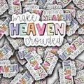 Make heaven crowded stickerk