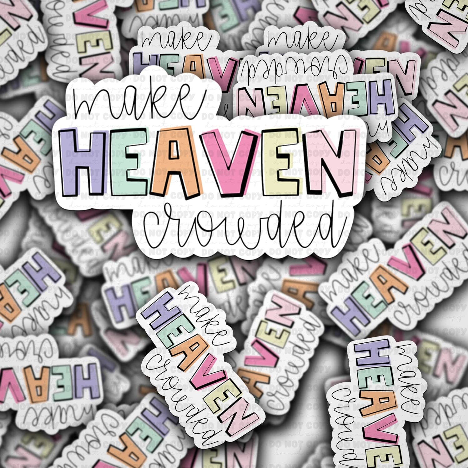 Make heaven crowded stickerk