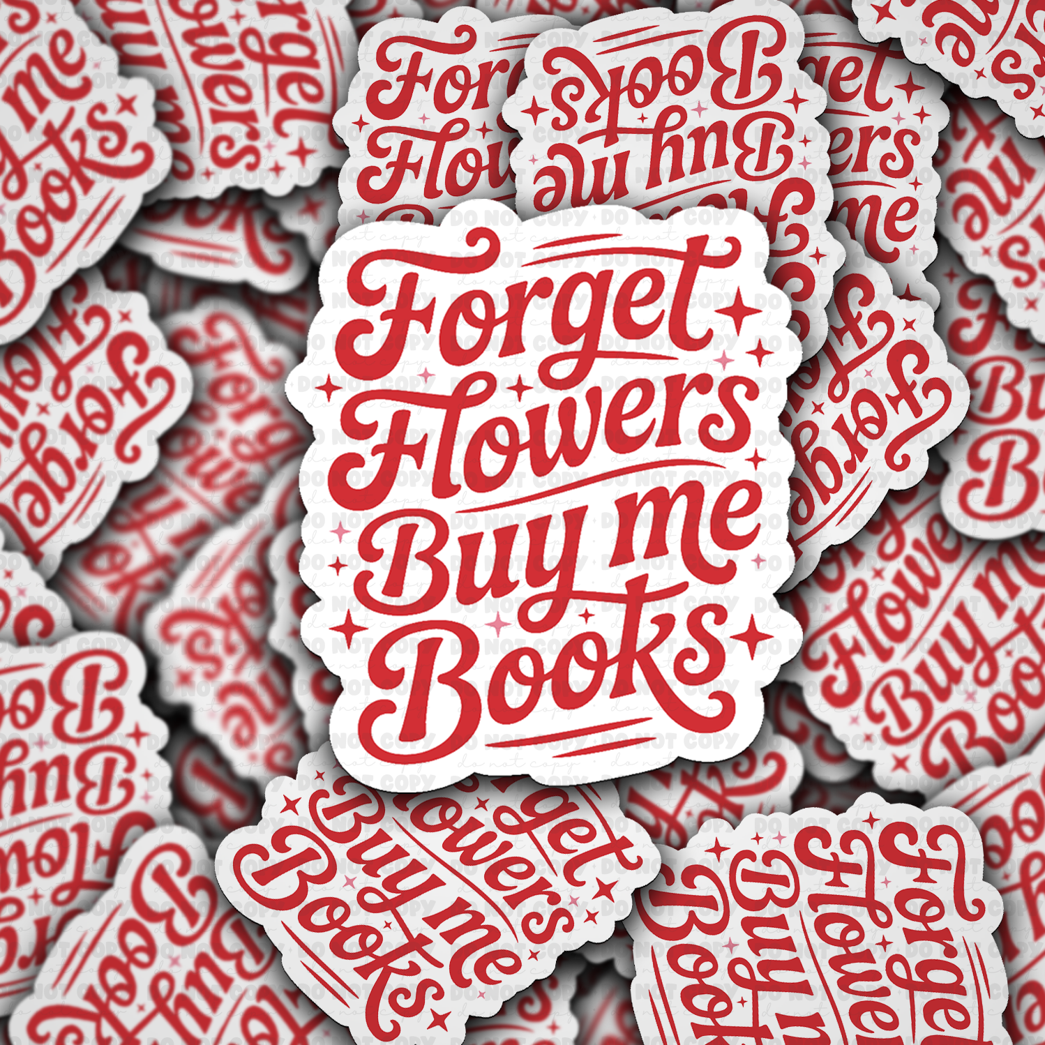 Forget flowers sticker